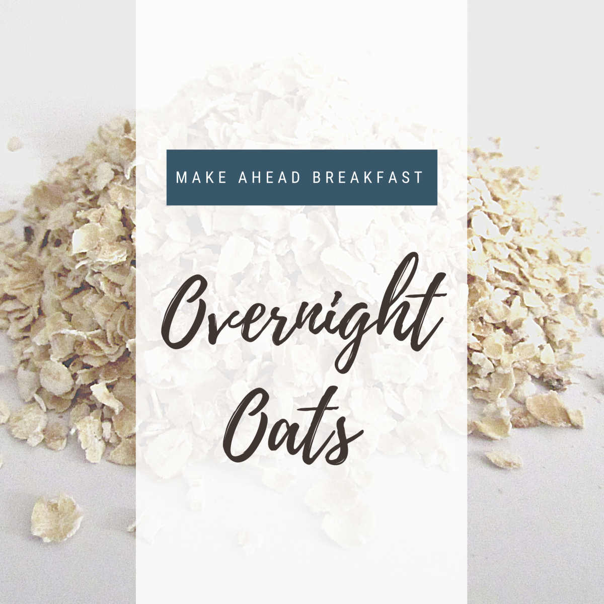 Make Ahead Breakfast: Overnight Oats